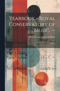 bokomslag Yearbook - Royal Conservatory of Music. --