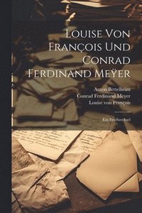 bokomslag Louise von Franois und Conrad Ferdinand Me&#255;er