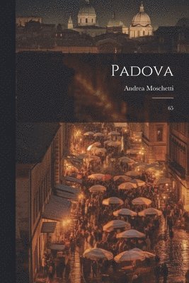 Andrea Moschetti - Padova, Häftad