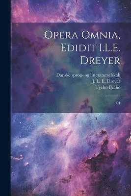 bokomslag Opera omnia, edidit I.L.E. Dreyer