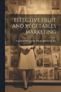 bokomslag Effective Fruit and Vegetables Marketing
