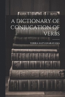 A Dictionary of Conjucation of Verbs 1