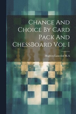 bokomslag Chance And Choice By Card Pack And ChessBoard Vol I