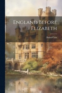bokomslag England Before Elizabeth