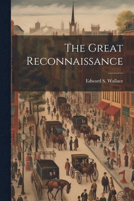 Edward S Wallace, Edward S. Wallace - Great Reconnaissance, Häftad