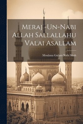 bokomslag Meraj -Un-Nabi Allah Sallallahu Valai Asallam