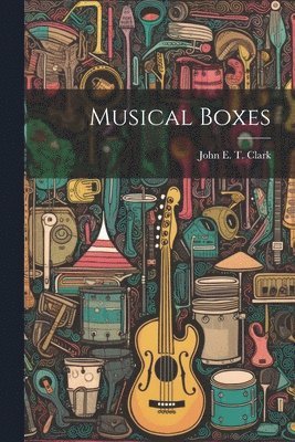 bokomslag Musical Boxes