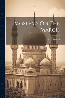 bokomslag Moslems On The March