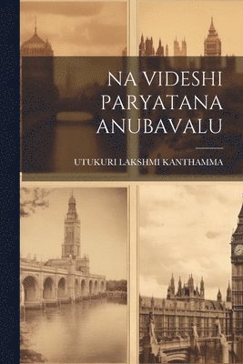 bokomslag Na Videshi Paryatana Anubavalu