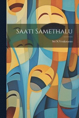 Saati Samethalu 1