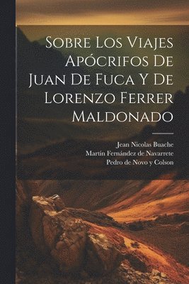 Sobre los viajes apcrifos de Juan de Fuca y de Lorenzo Ferrer Maldonado 1