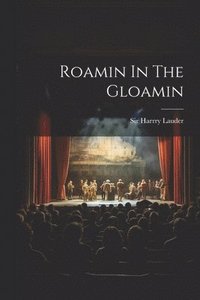 bokomslag Roamin In The Gloamin