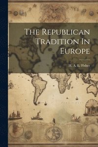 bokomslag The Republican Tradition In Europe