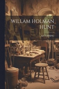 bokomslag Willam Holman Hunt