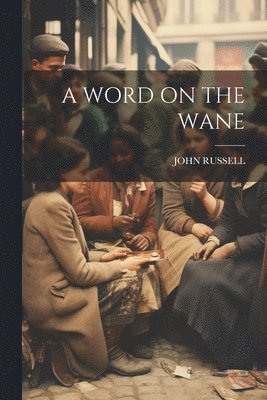 John Russell - Word on the Wane, Häftad