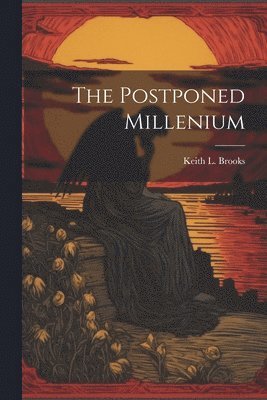 bokomslag The Postponed Millenium