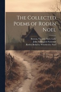 bokomslag The Collected Poems of Roden Noel