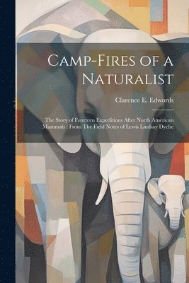 bokomslag Camp-fires of a Naturalist