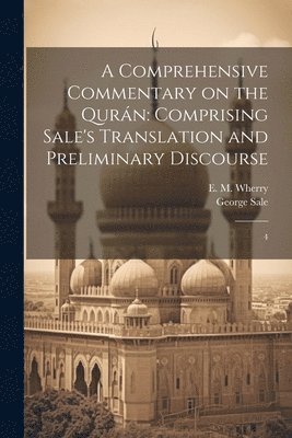 bokomslag A Comprehensive Commentary on the Qurán: Comprising Sale's Translation and Preliminary Discourse: 4