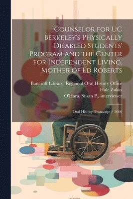 Counselor for UC Berkeley's Physically Disabled Students' Program and the Center for Independent Living, Mother of Ed Roberts 1