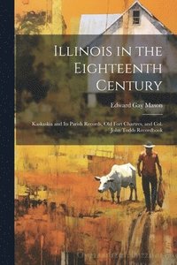 bokomslag Illinois in the Eighteenth Century