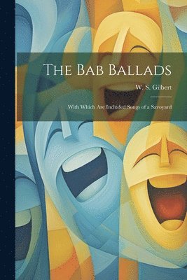 The Bab Ballads 1