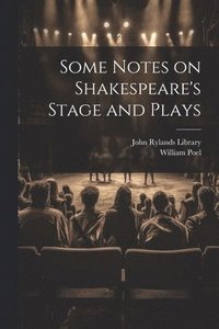 bokomslag Some Notes on Shakespeare's Stage and Plays