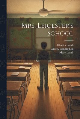 Mrs. Leicester's School 1