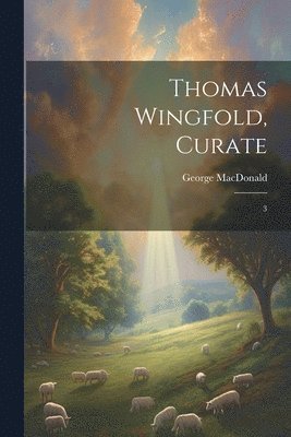 bokomslag Thomas Wingfold, Curate