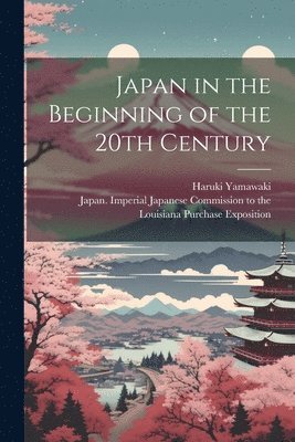 bokomslag Japan in the Beginning of the 20th Century