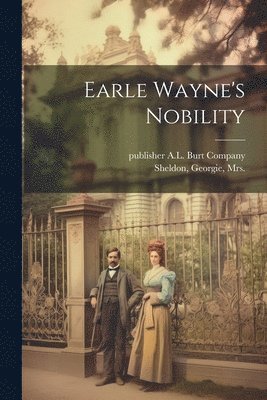 bokomslag Earle Wayne's Nobility