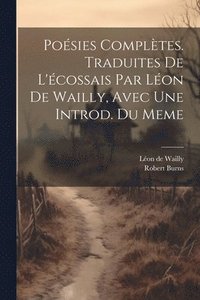 bokomslag Posies Compltes. Traduites De L'cossais Par Lon De Wailly, Avec Une Introd. Du Meme