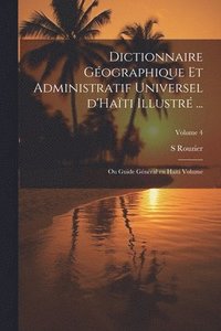 bokomslag Dictionnaire gographique et administratif universel d'Hati illustr ...