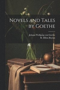 bokomslag Novels and Tales by Goethe