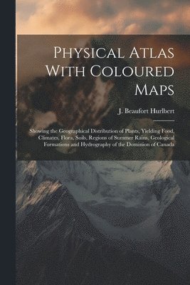 bokomslag Physical Atlas With Coloured Maps