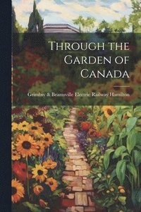 bokomslag Through the Garden of Canada