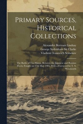 Primary Sources, Historical Collections 1