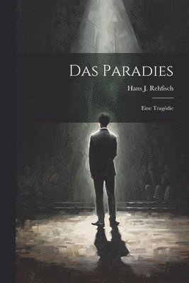 Hans J Rehfisch, Hans J. Rehfisch - Paradies, Häftad
