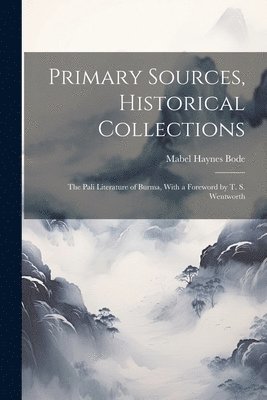 Primary Sources, Historical Collections 1