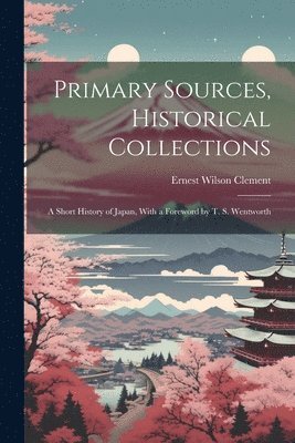 Primary Sources, Historical Collections 1