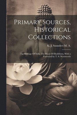 Primary Sources, Historical Collections 1