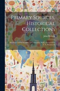 bokomslag Primary Sources, Historical Collections