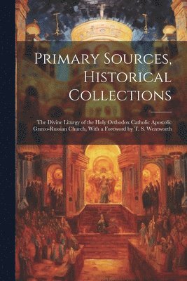 Primary Sources, Historical Collections 1