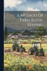 bokomslag Method Of Farm Book-keeping