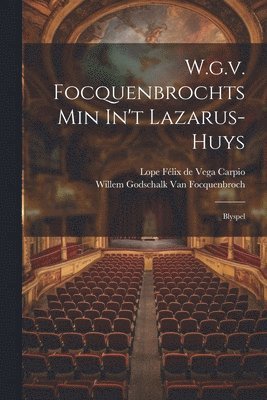 bokomslag W.g.v. Focquenbrochts Min In't Lazarus-huys