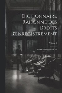 bokomslag Dictionnaire Raisonn Des Droits D'enregistrement