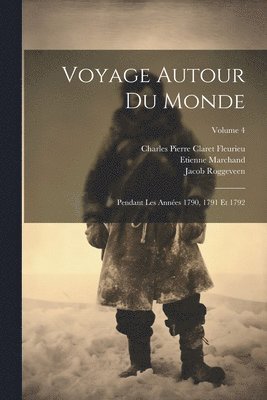Etienne Marchand, Jacob Roggeveen, Francis Drake - Voyage Autour Du Monde, Häftad
