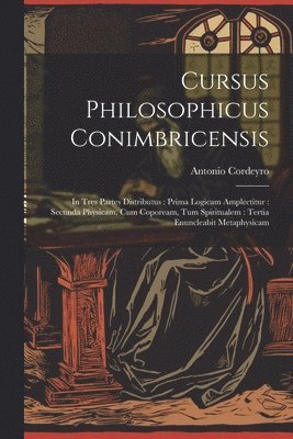 bokomslag Cursus Philosophicus Conimbricensis
