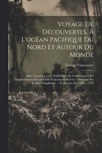 bokomslag Voyage De Dcouvertes,  L'ocan Pacifique Du Nord Et Autour Du Monde