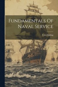 bokomslag Fundamentals Of Naval Service